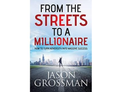 Livro From the Streets to a Millionaire de Jason Grossman (Inglês)