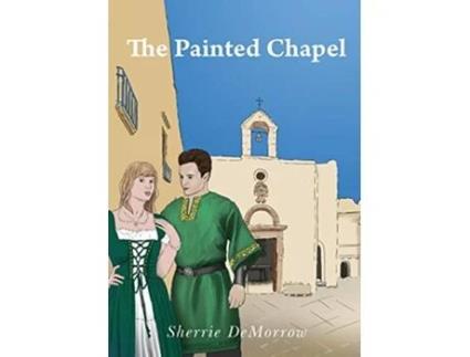 Livro The Painted Chapel Knight and Daye de Sherrie Demorrow (Inglês)