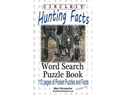 Livro Circle It Hunting Facts Word Search Puzzle Book de Lowry Global Media Llc e Mark Schumacher (Inglês)