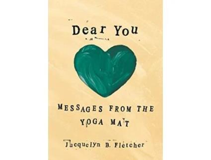 Livro Dear You Messages From the Yoga Mat de Jacquelyn B Fletcher (Inglês)