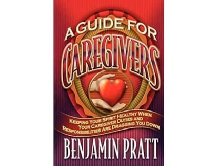 Livro Guide For Caregivers de Benjamin Pratt (Inglês)