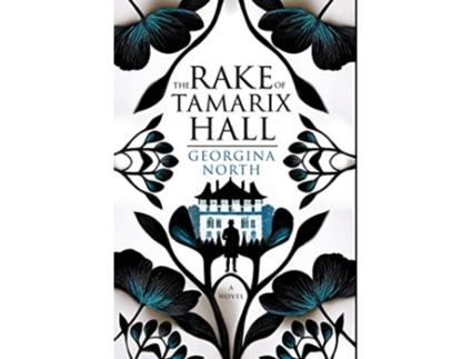 Livro The Rake of Tamarix Hall A Regency romance perfect for fans of Jane Austen Georgette Heyer and Julia Quinn de Georgina North (Inglês - Capa Dura)
