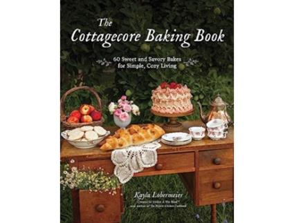 Livro Cottagecore Baking Book de Kayla Lobermeier (Inglês - Capa Dura)