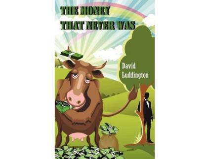 Livro The Money That Never Was de David Luddington (Inglês)