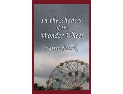 Livro In the Shadow of the Wonder Wheel de Carren Strock (Inglês)