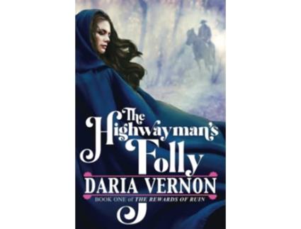 Livro The Highwaymans Folly Book One of The Rewards of Ruin de Daria Vernon (Inglês)
