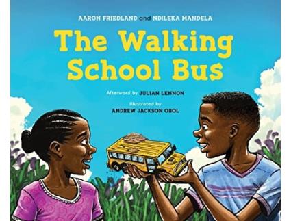 Livro Walking School Bus de Aaron Friedland e Ndileka Mandela (Inglês - Capa Dura)