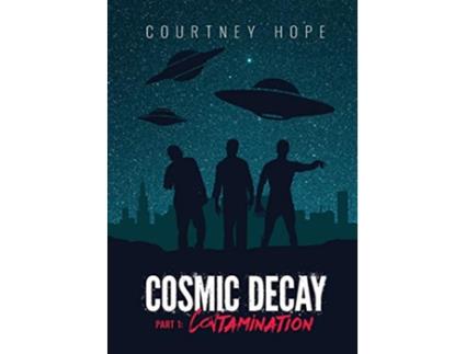 Livro Cosmic Decay Contamination de Courtney Rachelle Hope (Inglês)
