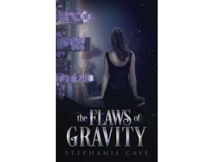Livro The Flaws of Gravity Gravitys Daughter de Stephanie Caye (Inglês)