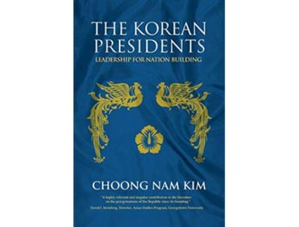 Livro The Korean Presidents Leadership for Nation Building de Choong Nam Kim (Inglês)