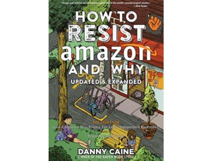 Livro How To Resist Amazon And Why de Danny Caine (Inglês)