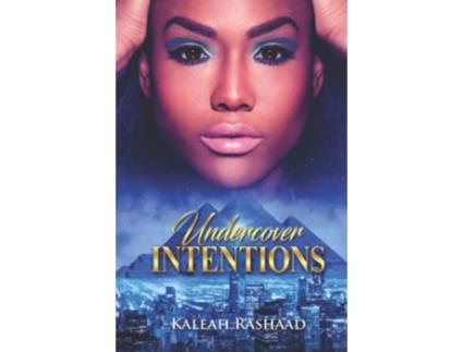 Livro Undercover Intentions de Rashaad Kaleah (Inglês)
