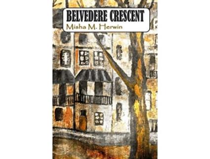 Livro Belvedere Crescent de Misha M Herwin (Inglês)