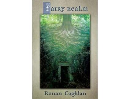 Livro The Fairy Realm de Ronan Coghlan (Inglês)