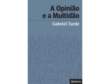 Livro A Opinião e a Multidão de Gabriel Tarde