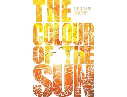 Livro The Colour of the Sun de Gillian Thorp (Inglês)