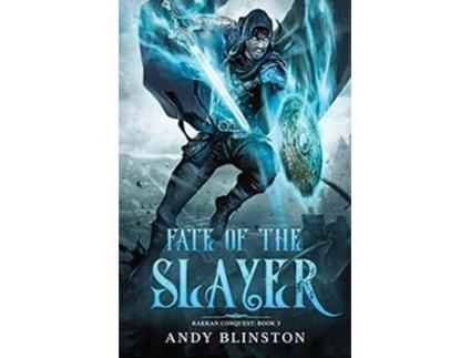 Livro Fate Of The Slayer The Slayers Dark Rebirth de Andy Blinston (Inglês)