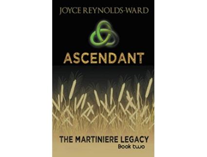Livro Ascendant The Martiniere Legacy Book Two de Joyce ReynoldsWard (Inglês)