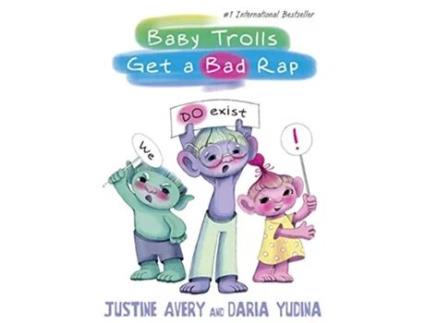 Livro Baby Trolls Get a Bad Rap 1 Underrated Babies de Justine Avery (Inglês)