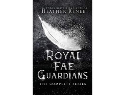Livro Royal Fae Guardians The Complete Series de Heather Renee (Inglês)