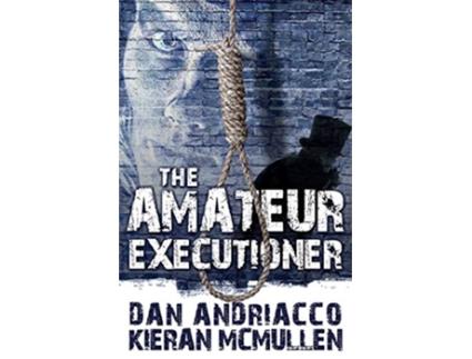 Livro The Amateur Executioner Enoch Hale Meets Sherlock Holmes de Dan Andriacco Kieran McMullen (Inglês)