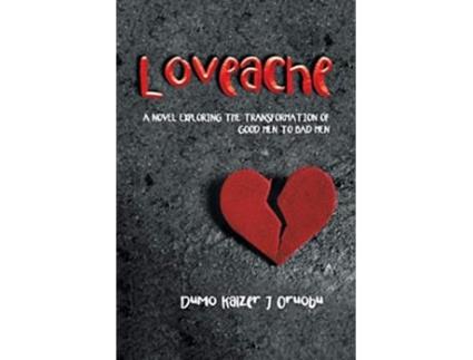 Livro Loveache de Dumo Kaizer J Oruobu (Inglês)