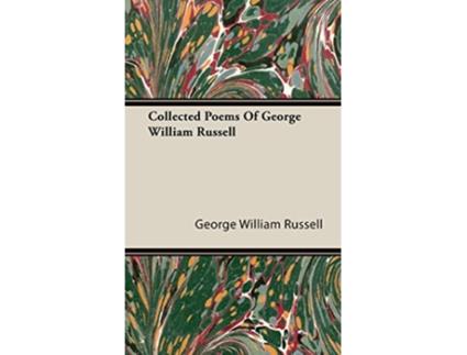 Livro Collected Poems of George William Russell de George William Russell (Inglês)