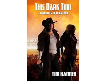 Livro This Dark Time de Tim Hanner (Inglês)