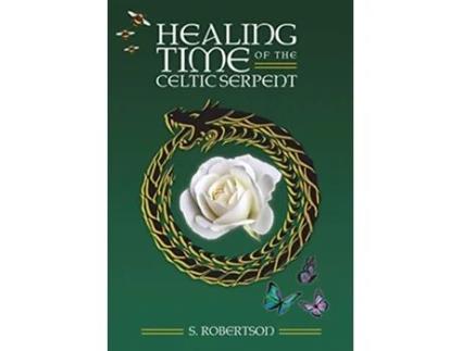 Livro Healing Time of the Celtic Serpent 3 de S Robertson (Inglês)
