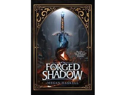 Livro Forged in Shadow 1 The War of the Nine Faerie Realms de Megan Haskell (Inglês)