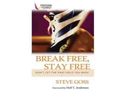 Livro Break Free Stay Free DonT Let The Past Hold You Back Fulfil Your Potential de Steve Goss (Inglês)