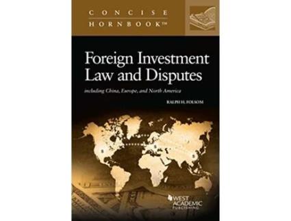 Livro Foreign Investment Law and Disputes de Ralph Folsom (Inglês)