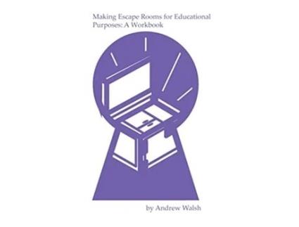 Livro Making Escape Rooms for Educational Purposes A Workbook de Andrew Walsh (Inglês)