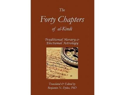 Livro The Forty Chapters of AlKindi Essential Medieval Astrology Horary de Abu Yusuf AlKindi (Inglês)