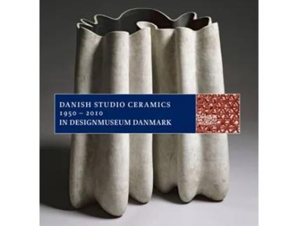 Livro Danish Studio Ceramics 1950 2010 de Bodil Busk Laursen (Inglês)