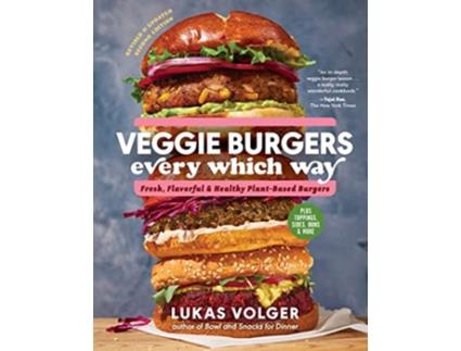Livro Veggie Burgers Every Which Way de Lukas Volger (Inglês - Capa Dura)