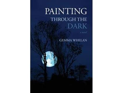 Livro Painting Through the Dark de Gemma Whelan (Inglês)