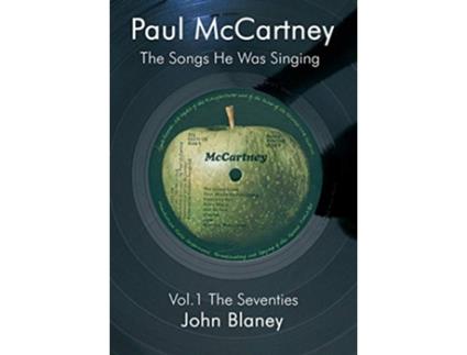 Livro Paul McCartney The Songs He Was Singing Vol 1 de John Blaney (Inglês)