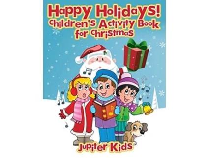 Livro Happy Holidays Childrens Activity Book for Christmas de Jupiter Kids (Inglês)