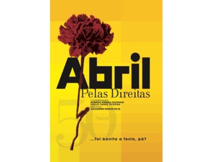 Livro Abril pelas Direitas de Rodrigo Pereira Coutinho&Nbsp, E&Nbsp et al. (Português)