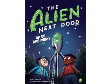 Livro Alien Next Door 7 Up, Up, and Away! de Ai Newton (Inglês - Capa Dura)