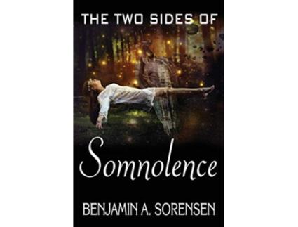 Livro The Two Sides of Somnolence de Benjamin A Sorensen (Inglês)