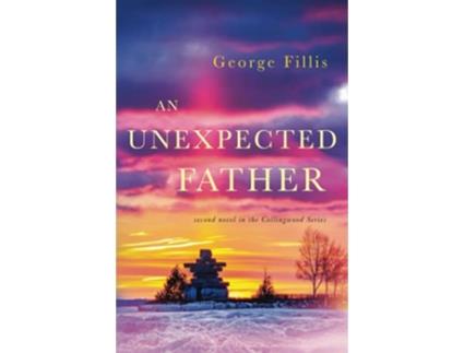 Livro An Unexpected Father second novel in the Collingwood Series de George Fillis (Inglês)