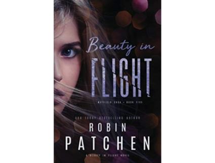 Livro Beauty in Flight Nutfield Saga de Robin Patchen (Inglês)