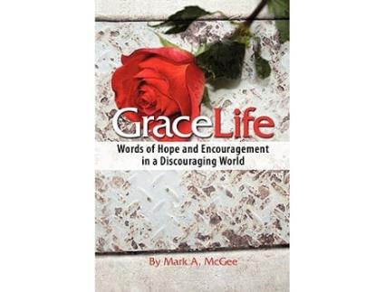 Livro Gracelife Words of Encouragement in a Discouraging World de Mark A McGee (Inglês)