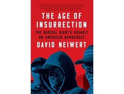 Livro Age Of Insurrection de David Neiwert (Inglês - Capa Dura)