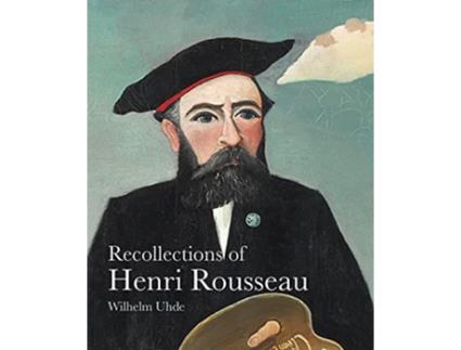 Livro Recollections of Henri Rousseau de UHDE WILHELM (Inglês)