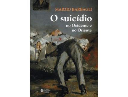 Livro O suicídio no Ocidente e no Oriente de Marzio Barbagli (Português do Brasil)