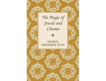 Livro The Magic of Jewels and Charms de George Frederick Kunz (Inglês)