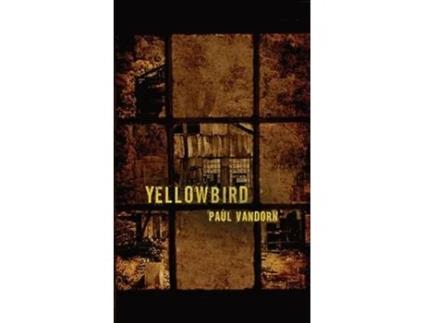 Livro Yellowbird de Paul VanDorn (Inglês)